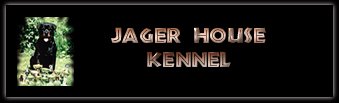Jager House Kennel ~ Maddes Rottweilersida